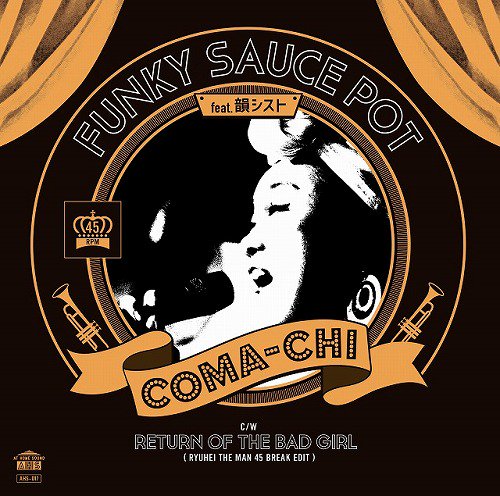 COMA-CHI ・Funky Sauce Pot / Return Of The Bad Girl (RYUHEI THE