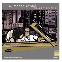 MELLOW STATE #1/DJ MARTY SNAKE