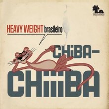 CHIBA-CHIIIBA/HEAVY WEIGHT BLASILEIRO (MIX CD)
