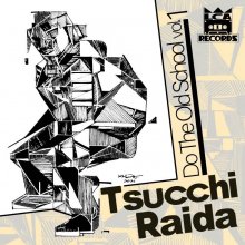 Tsucchi Raida/Do The Old School vol.1(MixCD)