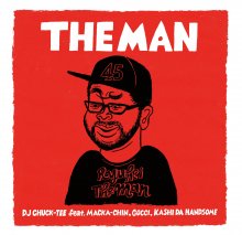 (7inch) DJ CHUCK-TEE feat. MACKA-CHIN , GOCCI , KASHI DA HANDSOME  
/ THE MAN