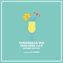 THROWBACK MIX 2000-2009 vol.6/DJ NAMU