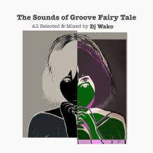 DJ WAKO/ GROOVE FAIRY TALE<img class='new_mark_img2' src='https://img.shop-pro.jp/img/new/icons1.gif' style='border:none;display:inline;margin:0px;padding:0px;width:auto;' />