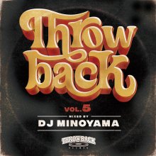 DJ MINOYAMA / THROW BACK VOL.5
