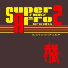 MURO / SUPER FUNKY AFRO BREAKS 2(MIXCD)