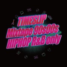  ʣܡTIMESLIP B-BOY GO/  TIMESLIP Mixtape 90s00s HIPHOP R&B only(MIXCD)<img class='new_mark_img2' src='https://img.shop-pro.jp/img/new/icons1.gif' style='border:none;display:inline;margin:0px;padding:0px;width:auto;' />