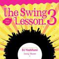 ڴפκ١R&B MIXååDJ Yoshifumi / The Swing Lesson 3
