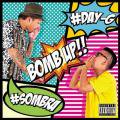 ڲϿ500ߡ ŵաDay-G & DJ Sombra / Bomb Up