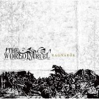 THE WORLD IS CRUEL / Ragnarök (CD) - Music Revolution 礎