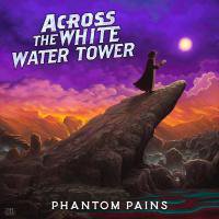 ACROSS THE WHITE WATER TOWER / phantom pains (CD) - Music 