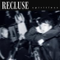 RECLUSE / spiritless (CD) - Music Revolution 礎-ISHIZUE ハードコア