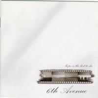 6th AVENUE / hope is the last to die (CD) - Music
