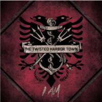 THE TWISTED HARBOR TOWN / I AM (CD) - Music Revolution 礎-ISHIZUE ハードコア  メタルコア スクリーモ エモ パンク 通販 ショップ