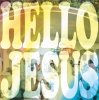 【CD】　Hello Jesus 