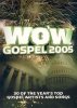 űѸWow Gospel 2005: 30 of the Year's Top Gospel Artists and Songs