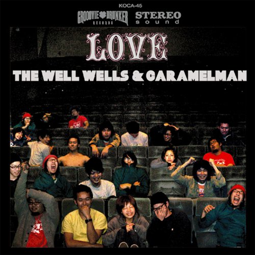 THE WELL WELLS,CARAMELMAN 「THE WELL WELLS & CARAMELMAN's LOVE」(CD)