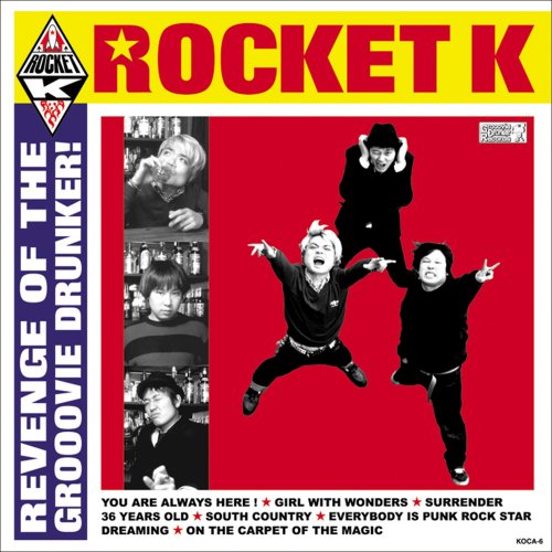 ROCKET K 「REVENGE OF THE GROOOVIE DRUNKER」(CD)