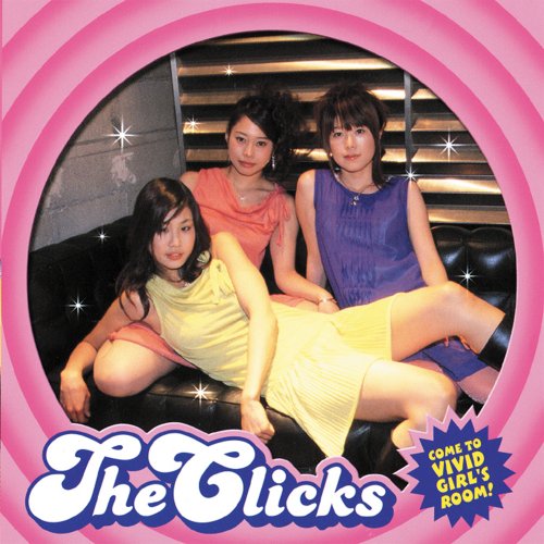The Clicks 「Come to vivid girl's room!」(CD)