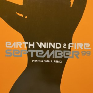 Earth Wind & Fire / September 99 (Phats & Small Remix) - GRIND RECORDS