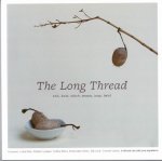 "The Long Thread " knit, knot, stich, weave, loop, twist<img class='new_mark_img2' src='https://img.shop-pro.jp/img/new/icons5.gif' style='border:none;display:inline;margin:0px;padding:0px;width:auto;' />