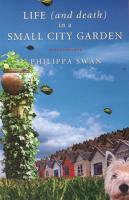 Life(And Death) In A Small City Garden