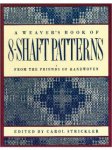The Weaver's Book of 8-Shaft Patterns<img class='new_mark_img2' src='https://img.shop-pro.jp/img/new/icons59.gif' style='border:none;display:inline;margin:0px;padding:0px;width:auto;' />