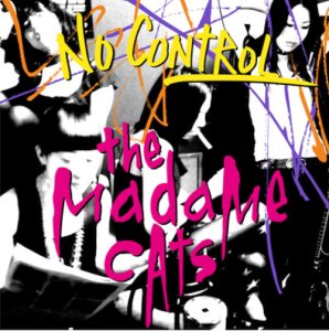 【CD】THE MADAME CATS『NO CONTROL』