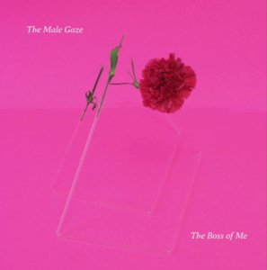 【split CD】The Male Gaze/P-iPLE「The Boss of Me/Oh, My Goodness!」