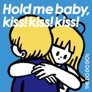 CDTHE DO DO DO'sHold me,baby,kisskisskiss-EP-