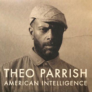 THEO PARRISH - AMERICAN INTELLIGENCE - 3LP (SOUND SIGNATURE 