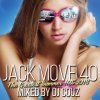 【売れてます!!再入荷!!】Jack Move 40 '16中期ヒット曲チェックはこの1枚！世界が注目する大ヒットHip Hop ’n R&BをカリフォルニアのRadio DJが厳選HQミックス！