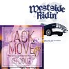 Jack Move 49 + Westside Ridin’ 47