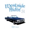 【Caliサンシャインが似合う夏のBGM!!!】Westside Ridin’ Vol. 51
