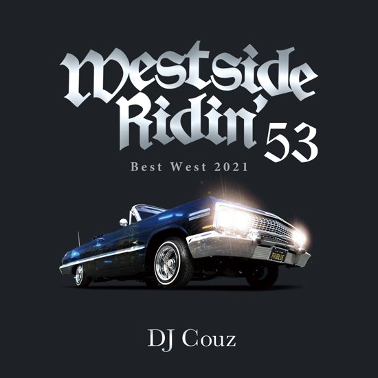 Westside Ridin' Vol. 53 -Best West 2021- - DJ Couz