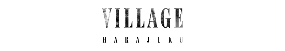 原宿 VILLAGE | VILLAGE online shop