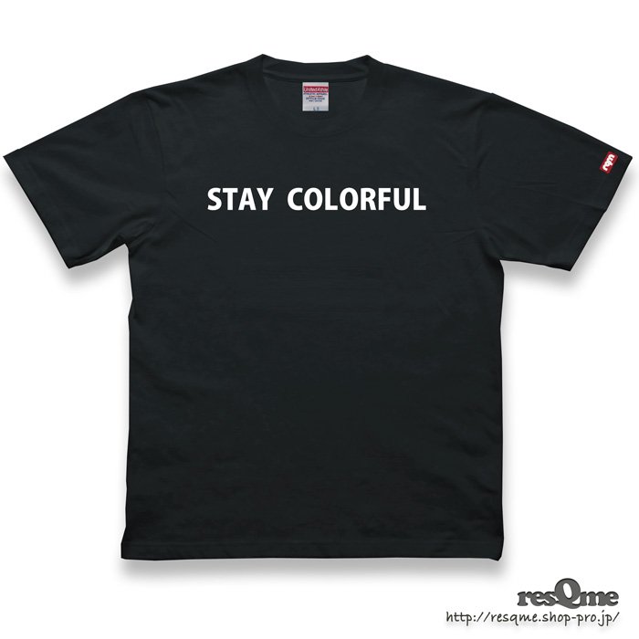 STAY COLORFUL -TEE- (Black)
