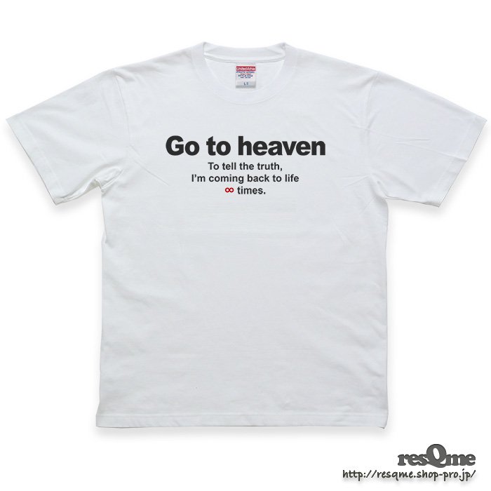 Go to heaven TEE (White01) T