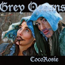 CocoRosie『Grey Oceans』CD
