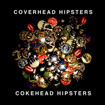 COKEHEAD HIPSTERS『COVERHEAD HIPSTERS』CD - Believe Music STORE