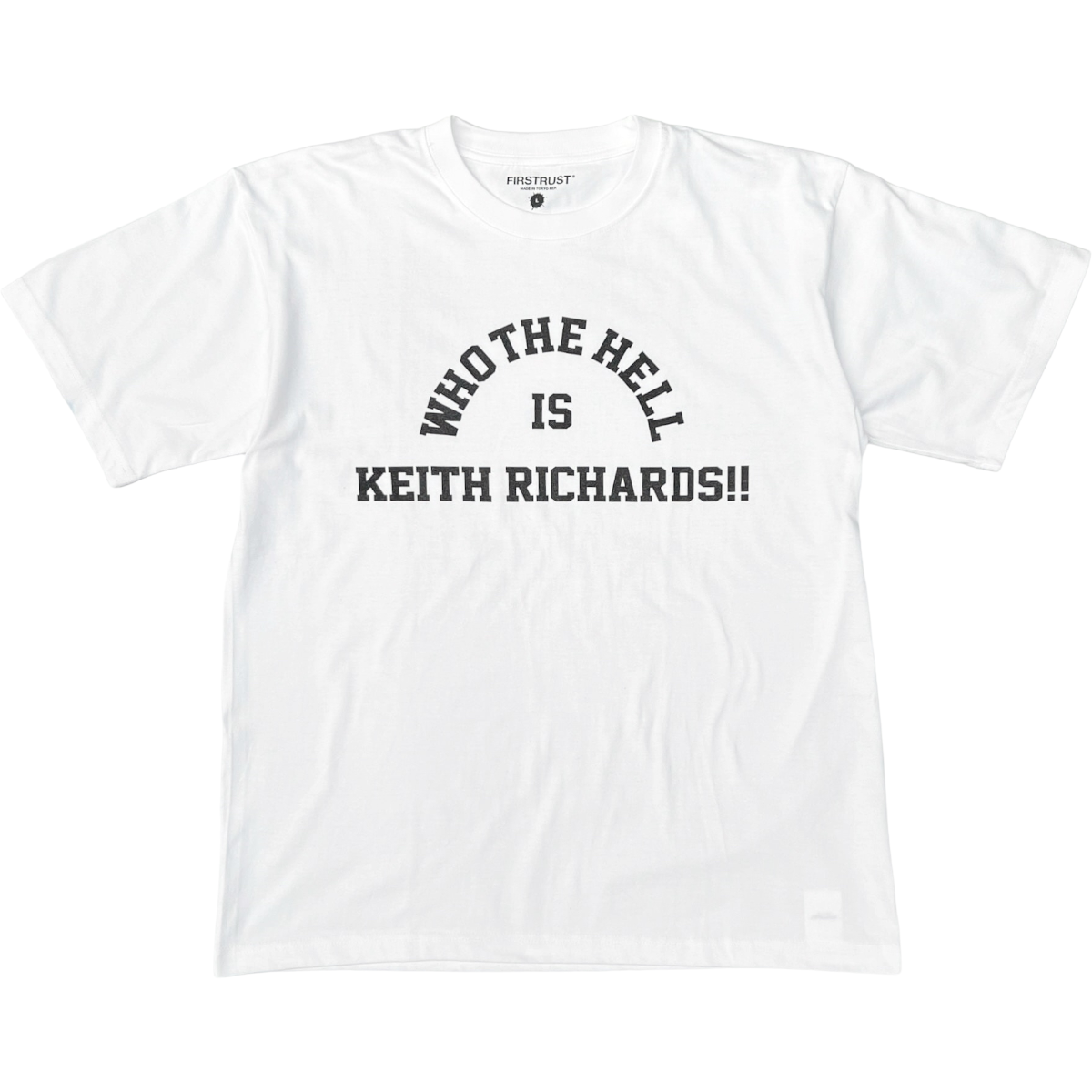 FIRSTRUST<BR>WHO THE HELL IS KEITH RICHARDS T-SHIRT(WHITE)