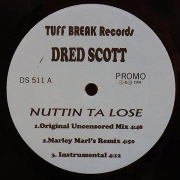 DRED SCOTT / NUTTIN TA LOSE, CHECK THE VIBE - タイム | TIMERECORDS