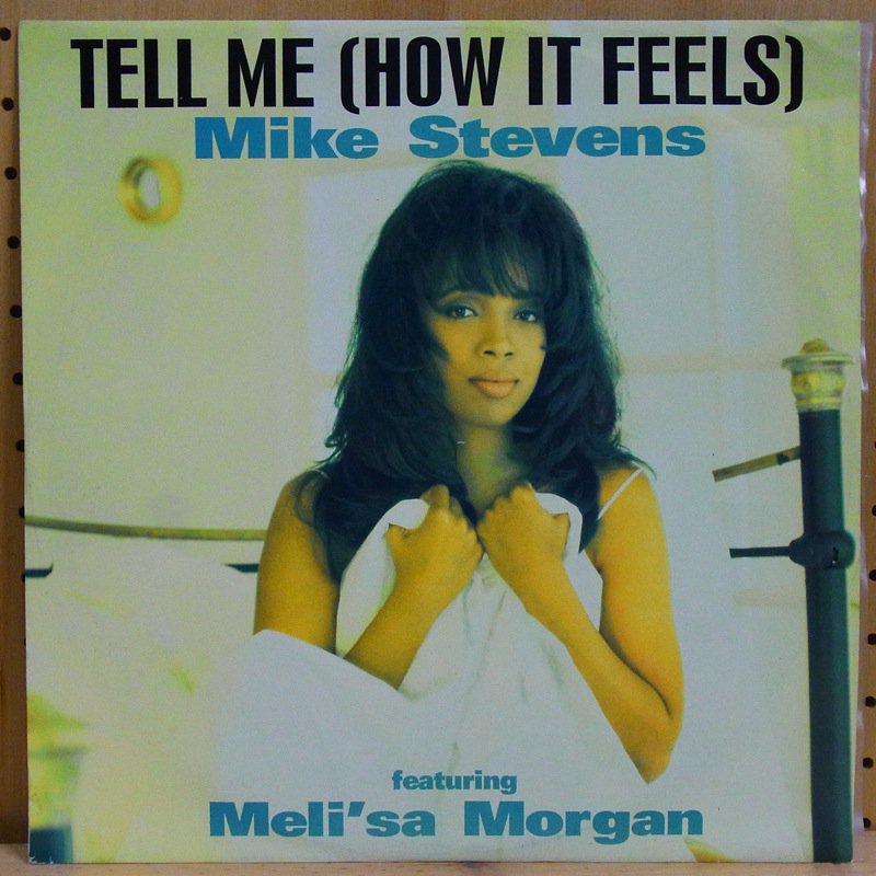 MIKE STEVENS / TELL ME (HOW IT FEELS) - COME WITH ME (SUMMER