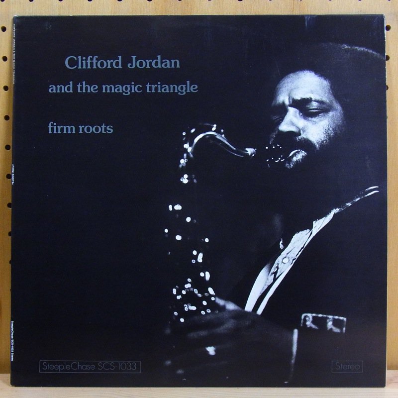 CLIFFORD JORDAN AND THE MAGIC TRIANGLE / FIRM ROOTS - タイム