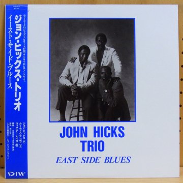 JOHN HICKS TRIO / EAST SIDE BLUES - タイム | TIMERECORDS 中古