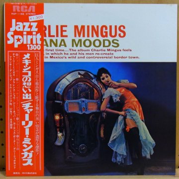 CHARLES MINGUS チャーリー・ミンガス / TIJUANA MOODS メキシコの