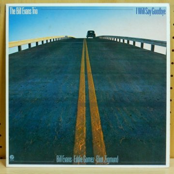 THE BILL EVANS TRIO ビル・エヴァンス / I WILL SAY GOODBYE アイ・ウィル・セイ・グッドバイ - タイム |  TIMERECORDS 中古レコード・CD・DVDショップ