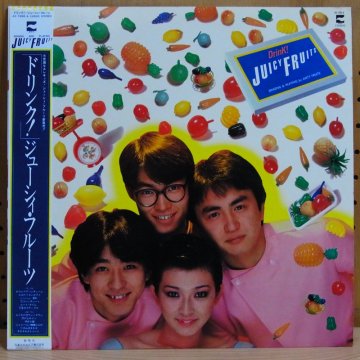 ジューシィ・フルーツ JUICY FRUITS / ドリンク！ DRINK! - タイム