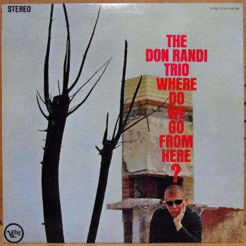 THE DON RANDI TRIO ザ・ドン・ランディ・トリオ / WHERE DO WE GO FROM HERE? オータム・リーヴス -  タイム | TIMERECORDS 中古レコード・CD・DVDショップ