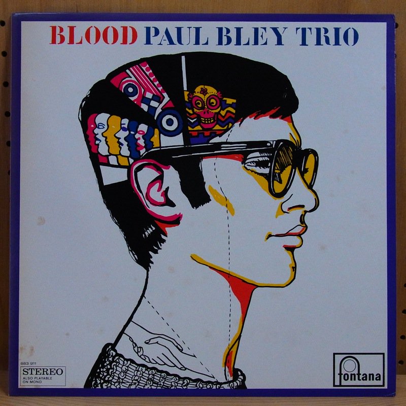 PAUL BLEY TRIO ポール・ブレイ・トリオ / BLOOD ブラッド - タイム | TIMERECORDS  中古レコード・CD・DVDショップ