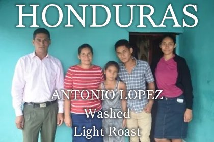 HONDURAS / ANTONIO LOPEZ Washed Light Roastʥۥ󥸥饹 ȥ˥ڥ å 
